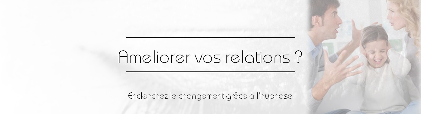 Améliorer relations familiales couple hypnose toulouse